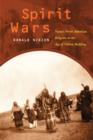 Spirit Wars : Native North American Religions in the Age of Nation Building - Book
