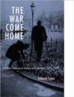 The War Come Home : Disabled Veterans in Britain and Germany, 1914-1939 - Book