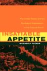 Insatiable Appetite : The United States and the Ecological Degradation of the Tropical World - Book