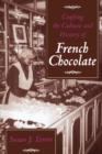 Crafting the Culture and History of French Chocolate - Book