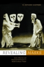 Revealing Masks : Exotic Influences and Ritualized Performance in Modernist Music Theater - Book