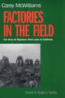 Factories in the Field : The Story of Migratory Farm Labor in California - Book