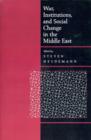 War, Institutions, and Social Change in the Middle East - Book