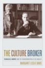The Culture Broker : Franklin D. Murphy and the Transformation of Los Angeles - Book