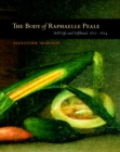 The Body of Raphaelle Peale : Still Life and Selfhood, 1812-1824 - Book