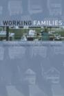Working Families : The Transformation of the American Home - Book
