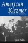 American Klezmer : Its Roots and Offshoots - Book
