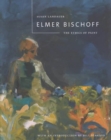Elmer Bischoff : The Ethics of Paint - Book