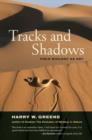 Tracks and Shadows : Field Biology as Art - Book
