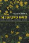 The Sunflower Forest : Ecological Restoration and the New Communion with Nature - Book