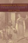 Possessors and Possessed : Museums, Archaeology, and the Visualization of History in the Late Ottoman Empire - Book