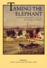 Taming the Elephant : Politics, Government, and Law in Pioneer California - Book