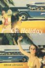 On Holiday : A History of Vacationing - Book