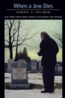 When a Jew Dies : The Ethnography of a Bereaved Son - Book