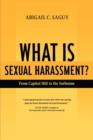 What Is Sexual Harassment? : From Capitol Hill to the Sorbonne - Book