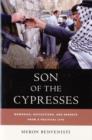 Son of the Cypresses : Memories, Reflections, and Regrets from a Political Life - Book