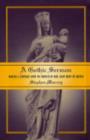 A Gothic Sermon : Making a Contract with the Mother of God, Saint Mary of Amiens - Book