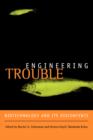 Engineering Trouble : Biotechnology and Its Discontents - Book