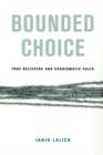 Bounded Choice : True Believers and Charismatic Cults - Book