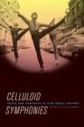 Celluloid Symphonies : Texts and Contexts in Film Music History - Book