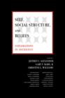 Self, Social Structure, and Beliefs : Explorations in Sociology - Book