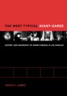 The Most Typical Avant-Garde : History and Geography of Minor Cinemas in Los Angeles - Book