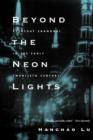 Beyond the Neon Lights : Everyday Shanghai in the Early Twentieth Century - Book
