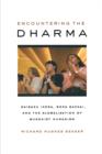 Encountering the Dharma : Daisaku Ikeda, Soka Gakkai, and the Globalization of Buddhist Humanism - Book