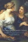 The Emerging Female Citizen : Gender and Enlightenment in Spain - Book