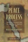 Peace Process : American Diplomacy and the Arab-Israeli Conflict since 1967 - Book