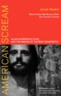 American Scream : Allen Ginsberg's Howl and the Making of the Beat Generation - Book
