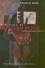 A History of Russian Music : From Kamarinskaya to Babi Yar - Book