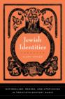 Jewish Identities : Nationalism, Racism, and Utopianism in Twentieth-Century Music - Book