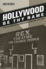 Hollywood Be Thy Name : African American Religion in American Film, 1929-1949 - Book