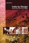 India by Design : Colonial History and Cultural Display - Book