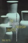 The Authority of Everyday Objects : A Cultural History of West German Industrial Design - Book