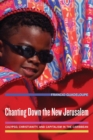 Chanting Down the New Jerusalem : Calypso, Christianity, and Capitalism in the Caribbean - Book