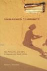 Unimagined Community : Sex, Networks, and AIDS in Uganda and South Africa - Book