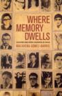 Where Memory Dwells : Culture and State Violence in Chile - Book