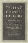 Telling Chinese History : A Selection of Essays - Book