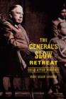 The General’s Slow Retreat : Chile after Pinochet - Book