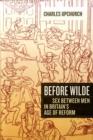 Before Wilde : Sex between Men in Britain’s Age of Reform - Book