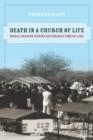 Death in a Church of Life : Moral Passion during Botswana’s Time of AIDS - Book