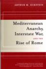 Mediterranean Anarchy, Interstate War, and the Rise of Rome - Book