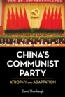 China's Communist Party : Atrophy and Adaptation - Book