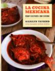 La Cocina Mexicana : Many Cultures, One Cuisine - Book