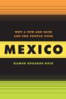 Mexico : Why a Few Are Rich and the People Poor - Book