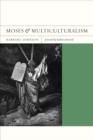 Moses and Multiculturalism - Book