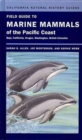 Field Guide to Marine Mammals of the Pacific Coast : Baja, California, Oregon, Washington, British Columbia - Book