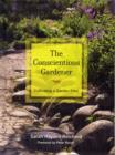 The Conscientious Gardener : Cultivating a Garden Ethic - Book